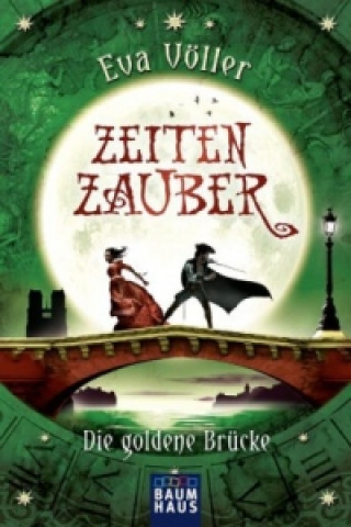 Книга Zeitenzauber - Die goldene Brücke Eva Völler