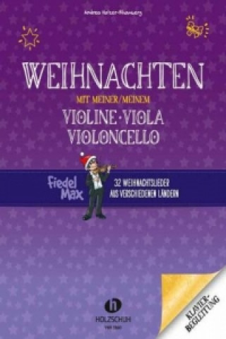Materiale tipărite Weihnachten mit meiner/meinem Violine, Viola, Violoncello Andrea Holzer-Rhomberg