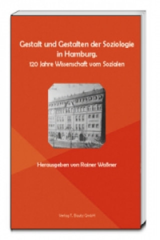 Kniha Gestalt und Gestalten der Soziologie in Hamburg Rainer Waßner