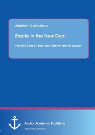 Book Blacks in the New Deal Abdelkrim Dekhakhena