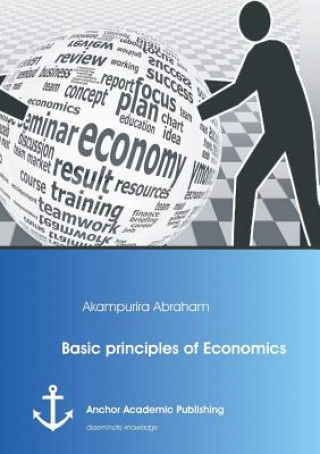 Carte Basic principles of Economics Akampurira Abraham
