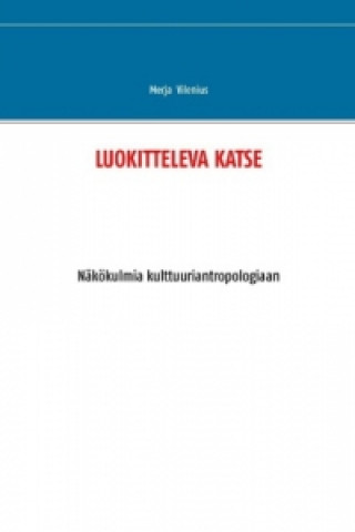 Książka LUOKITTELEVA KATSE Merja Vilenius