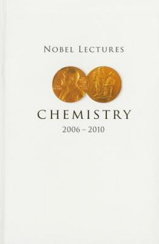 Carte Nobel Lectures In Chemistry (2006-2010) Bengt Norden
