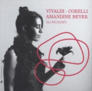 Hanganyagok Vivaldi - Corelli - Amandine Beyer, 4 Audio-CDs Beyer/Gli Incogniti