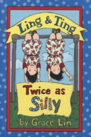 Книга Ling & Ting: Twice as Silly Grace Lin