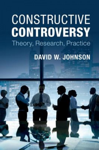 Kniha Constructive Controversy David W. Johnson