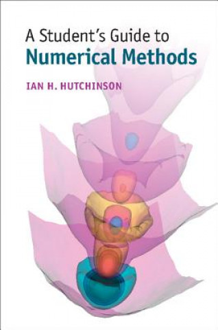 Carte Student's Guide to Numerical Methods Ian H. Hutchinson