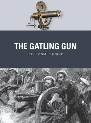 Kniha Gatling Gun Peter Smithurst