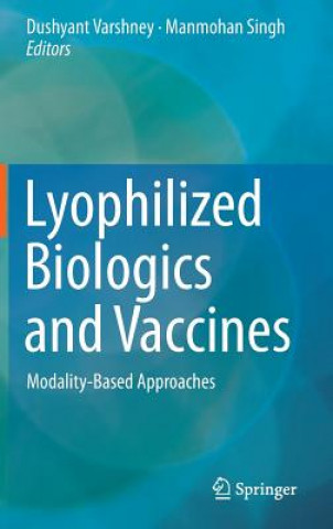 Könyv Lyophilized Biologics and Vaccines Dushyant Varshney