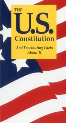 Carte U.S. Constitution and Fascinating Facts about It Terry L Jordan