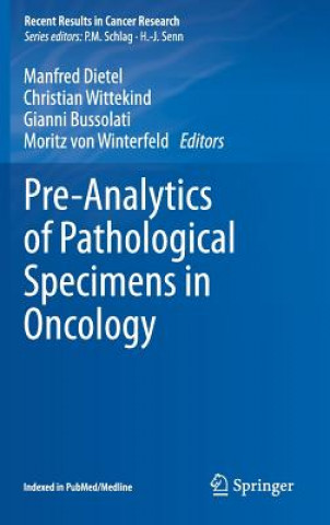 Carte Pre-Analytics of Pathological Specimens in Oncology Manfred Dietel