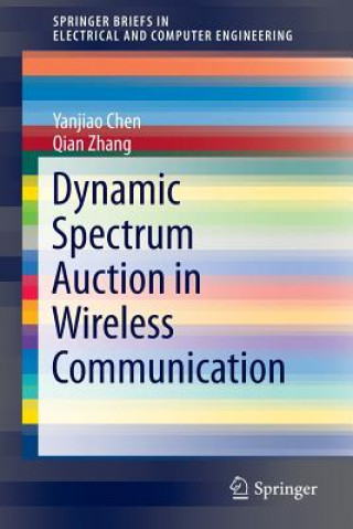 Carte Dynamic Spectrum Auction in Wireless Communication Yanjiao Chen