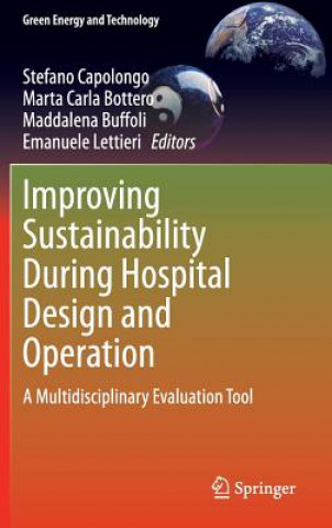 Książka Improving Sustainability During Hospital Design and Operation Stefano Capolongo