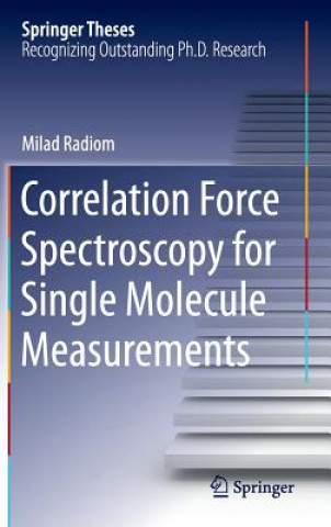 Könyv Correlation Force Spectroscopy for Single Molecule Measurements Milad Radiom