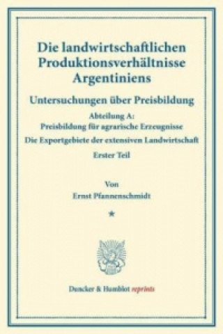 Buch Die landwirtschaftlichen Produktionsverhältnisse Argentiniens. 