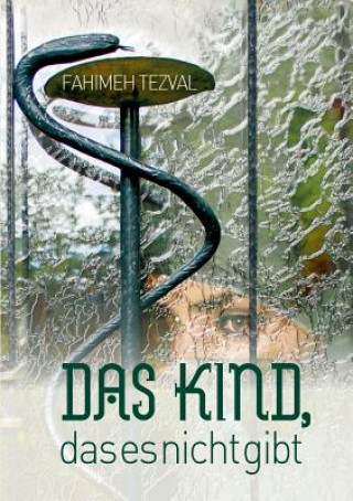 Libro Kind, das es nicht gibt Fahimeh Tezval