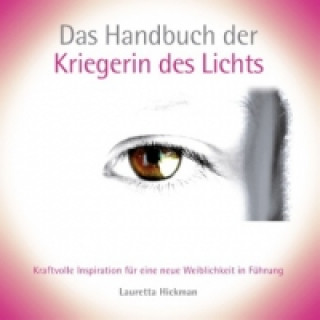 Kniha Das Handbuch der Kriegerin des Lichts Lauretta Hickman