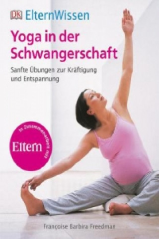 Könyv Yoga in der Schwangerschaft Francoise Barbira Freedman
