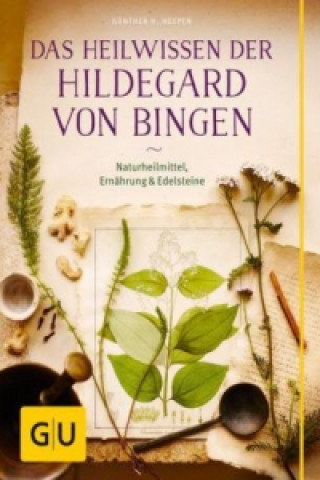 Книга Das Heilwissen der Hildegard von Bingen Günther H. Heepen