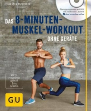 Kniha Das 8-Minuten-Muskel-Workout ohne Geräte, m. DVD Thorsten Tschirner