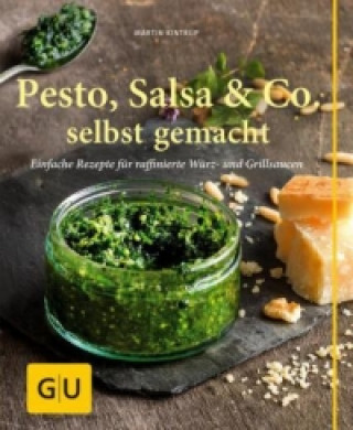 Kniha Pesto, Salsa & Co. selbst gemacht Martin Kintrup