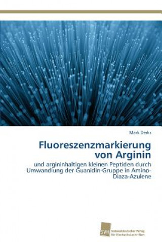 Kniha Fluoreszenzmarkierung von Arginin Derks Mark