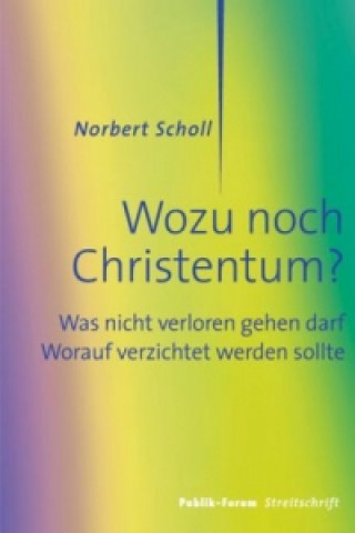 Livre Wozu noch Christentum? Norbert Scholl