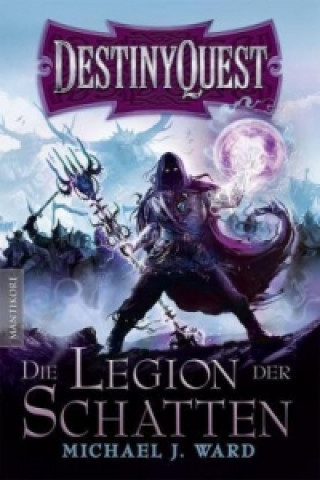 Book Destiny Quest 1: Die Legion der Schatten Michael J. Ward