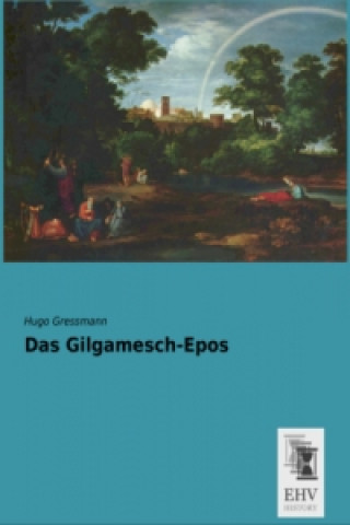 Kniha Das Gilgamesch-Epos Hugo Gressmann