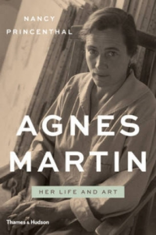 Kniha Agnes Martin Nancy Princenthal