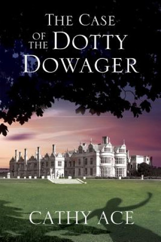 Libro Case of the Dotty Dowager Cathy Ace
