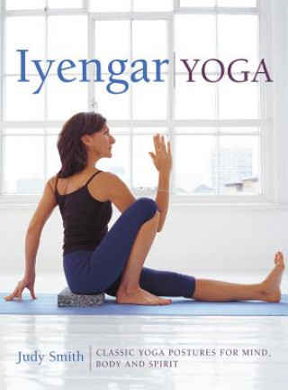 Kniha Iyengar Yoga Judy Smith