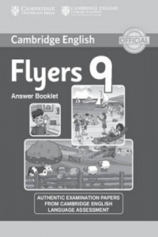 Carte Cambridge English Young Learners 9 Flyers Answer Booklet Corporate Author Cambridge English Language Assessment