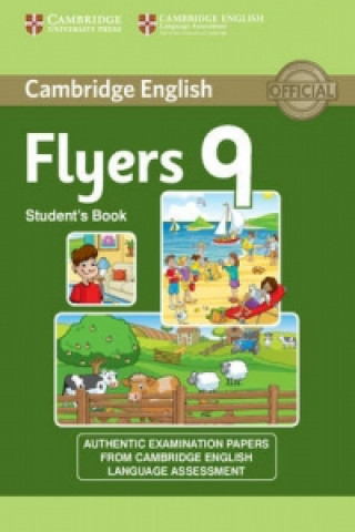 Carte Cambridge English Young Learners 9 Flyers Student's Book Corporate Author Cambridge English Language Assessment