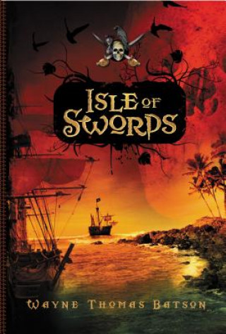 Kniha Isle of Swords Wayne Thomas Batson