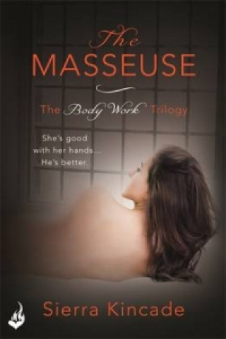 Livre Masseuse: Body Work 1 Sierra Kincade