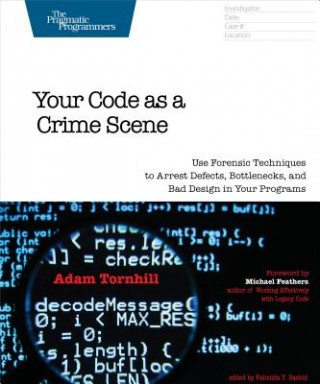 Könyv Your Code As A Crime Scene Adam Tornhill