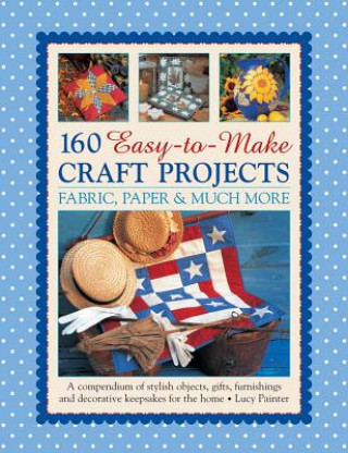 Książka 160 Easy To Mmake Craft Projects Lucy Painter
