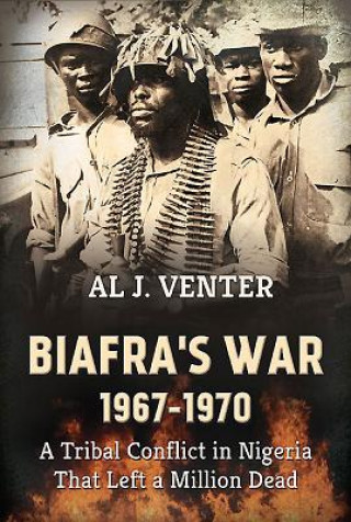 Książka Biafra'S War 1967-1970 Al J. Venter