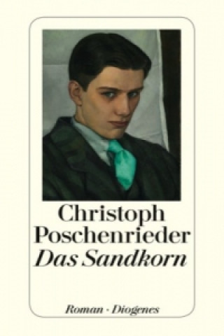 Könyv Das Sandkorn Christoph Poschenrieder
