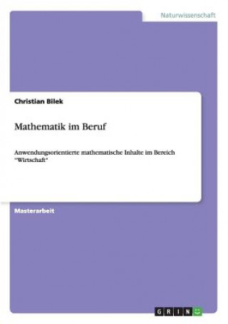 Kniha Mathematik im Beruf Christian Bilek