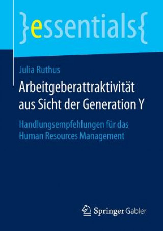 Książka Arbeitgeberattraktivitat aus Sicht der Generation Y Julia Ruthus