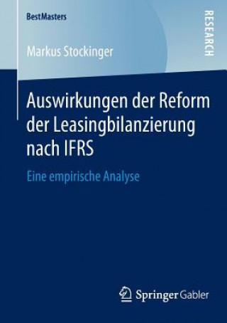 Libro Auswirkungen Der Reform Der Leasingbilanzierung Nach Ifrs Markus Stockinger