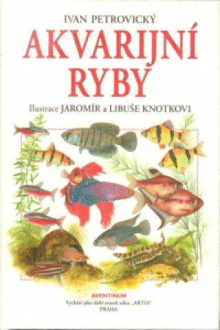 Kniha Akvarijní ryby Ivan Petrovický