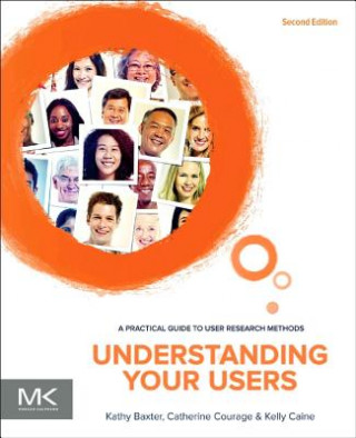 Könyv Understanding Your Users Kathy Baxter