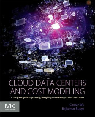 Kniha Cloud Data Centers and Cost Modeling Caesar Wu