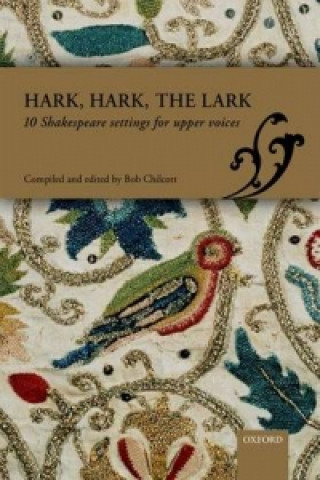 Materiale tipărite Hark, hark, the lark Bob Chilcott