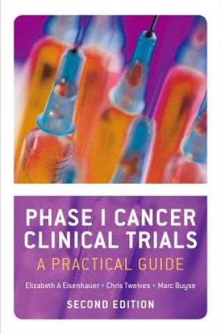 Könyv Phase I Cancer Clinical Trials Elizabeth A. Eisenhauer
