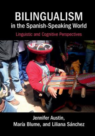 Knjiga Bilingualism in the Spanish-Speaking World Jennifer Austin