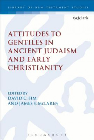Könyv Attitudes to Gentiles in Ancient Judaism and Early Christianity 
